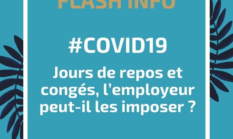 Covid 19 Jours De Repos Et Conges L Employeur Peut Il Les