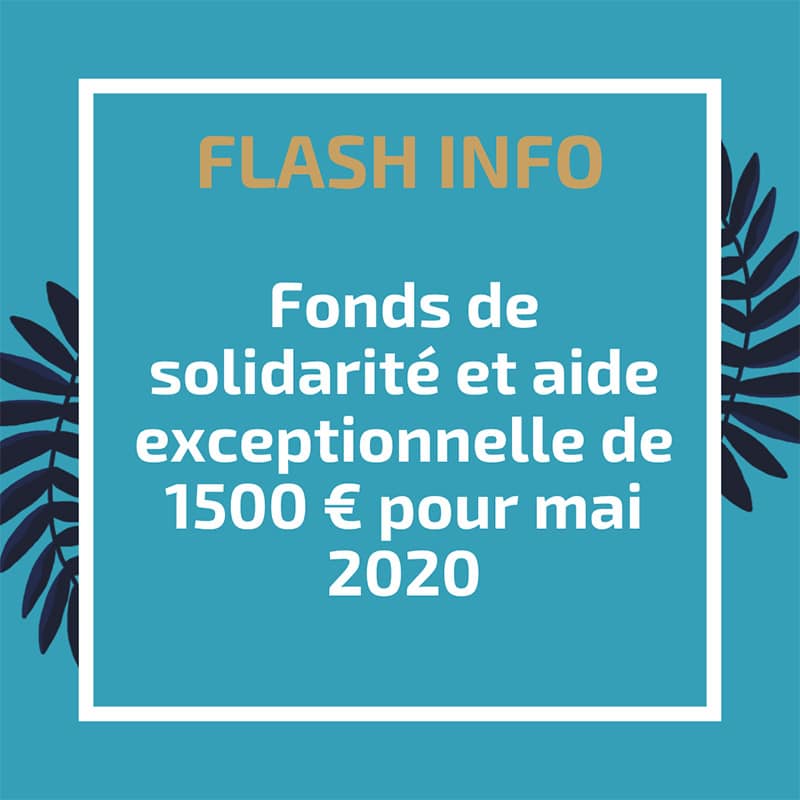 Fonds de solidarité et aide exceptionnelle de 1500€ pour mai 2020