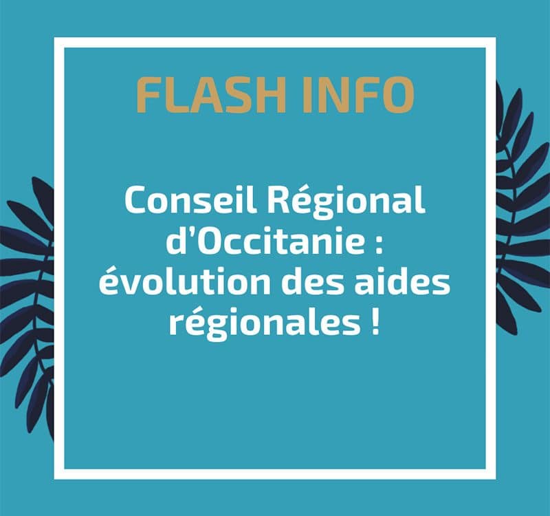 Conseil Régional d’Occitanie : évolution des aides régionales !