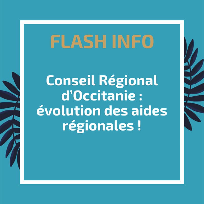 Conseil Régional d’Occitanie : évolution des aides régionales !