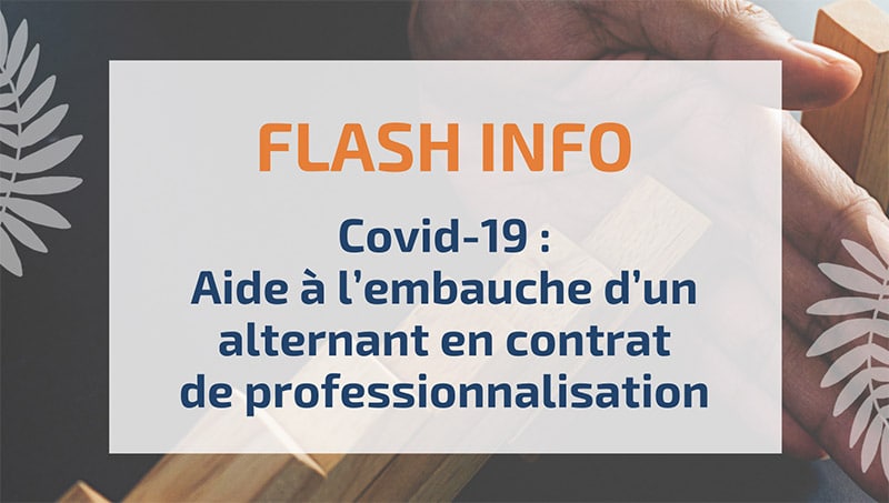 Covid-19 : Aide à l’embauche d’un alternant en contrat de professionnalisation