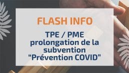 TPE / PME prolongation de la subvention "Prévention COVID"