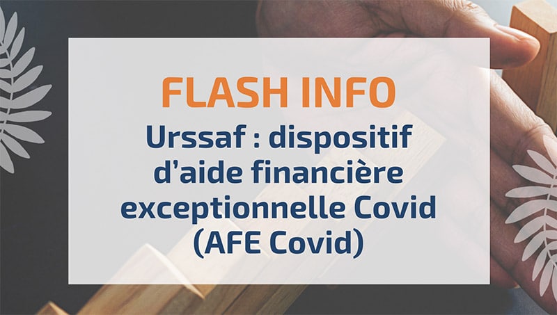Urssaf : dispositif d’aide financière exceptionnelle Covid (AFE Covid)
