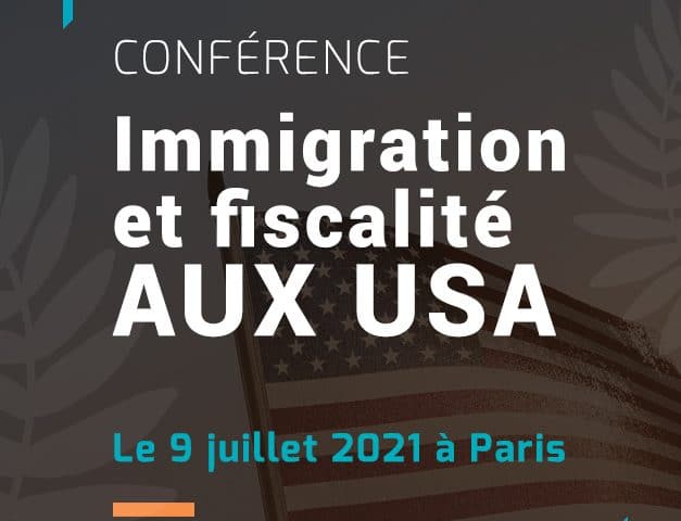 Conférence à Paris : « Immigration, fiscalité aux USA », le 9 juillet 2021